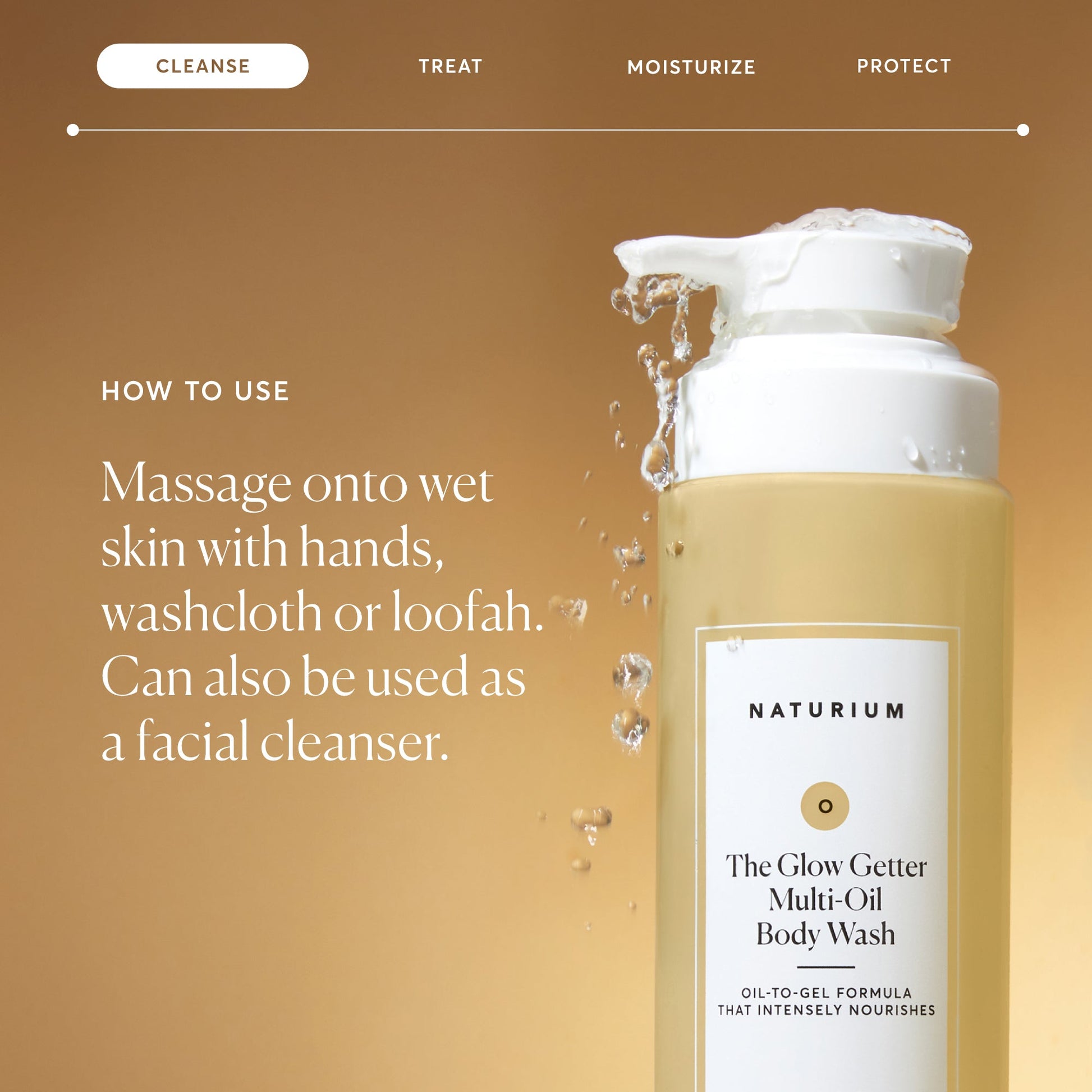the-glow-getter-multi-oil-hydrating-body-wash-y4 NATR-40001-Alt-Images-The-Glow-Getter-Multi-Oil-Body-Wash-04_830fcb56-6eaa-41f6-ad66-6cdcd333d0d7.jpg