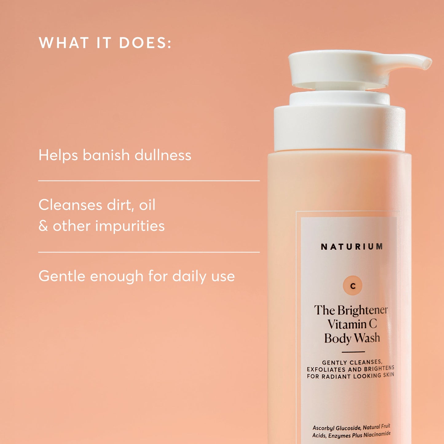 the-brightener-vitamin-c-brightening-body-wash-t4 NATR-40004-Alt-Images-The-Brightener-Vitamin-C-Brightening-Body-Wash-02.jpg